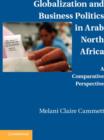 Image for Globalization and Business Politics in Arab North Africa