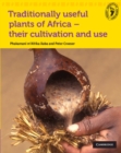 Image for Traditionally useful plants of Africa - their cultivation and use Traditionally useful plants of Africa - their cultivation and use