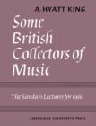 Image for Some British Collectors of Music c.1600-1960