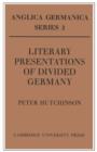 Image for Literary Presentations of Divided Germany