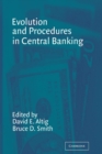 Image for Evolution and procedures in central banking