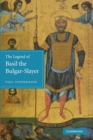 Image for The legend of Basil the Bulgar-Slayer