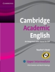 Image for Cambridge Academic English B2 Upper Intermediate Teacher&#39;s Book
