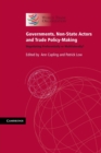 Image for Governments, non-state actors and trade policy-making  : negotiating preferentially or multilaterally?