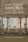 Image for Why Europe grew rich and Asia did not  : global economic divergence, 1600-1850