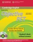 Image for Objective PET For Schools Pack without Answers (Student&#39;s Book with CD-ROM and for Schools Practice Test Booklet)