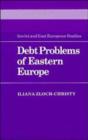 Image for Debt Problems of Eastern Europe