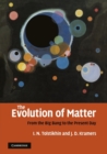 Image for The evolution of matter  : from the big bang to the present day Earth