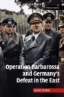 Image for Operation Barbarossa and Germany&#39;s defeat in the East