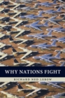 Image for Why nations fight  : past and future motives for war