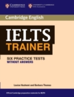 Image for IELTS Trainer Six Practice Tests without Answers