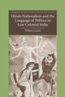 Image for Hindu Nationalism and the Language of Politics in Late Colonial India