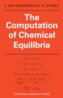 Image for The Computation of Chemical Equilibria