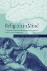 Image for Religion in mind  : cognitive perspectives on religious belief, ritual, and experience