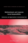 Image for Multinationals and corporate social responsibility  : limitations and opportunities in international law