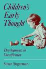 Image for Children&#39;s early thought  : developments in classification