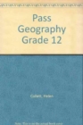 Image for Pass Geography Grade 12