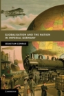 Image for Globalisation and the Nation in Imperial Germany