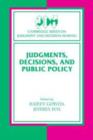 Image for Judgments, Decisions, and Public Policy