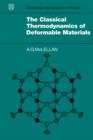 Image for The Classical Thermodynamics of Deformable Materials