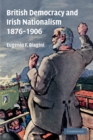 Image for British democracy and Irish nationalism 1876-1906