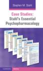 Image for Case studies  : Stahl&#39;s essential psychopharmacology