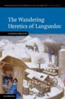 Image for The wandering heretics of Languedoc