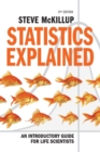 Image for Statistics explained  : an introductory guide for life scientists