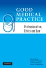 Image for Good medical practice  : professionalism, ethics and law