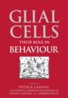 Image for Glial cells  : their role in behaviour