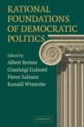 Image for Rational Foundations of Democratic Politics