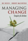 Image for Managing change  : enquiry and action