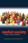Image for Market society  : history, theory, practice