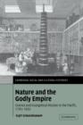 Image for Nature and the godly empire  : science and evangelical mission in the Pacific, 1795-1850