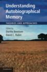 Image for Understanding Autobiographical Memory