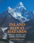 Image for Inland flood hazards  : human, riparian, and aquatic communities