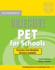 Image for Objective PET for schools: Practice test booklet without answers
