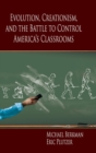 Image for Evolution, Creationism, and the Battle to Control America&#39;s Classrooms