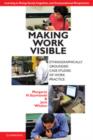 Image for Making work visible  : ethnographically grounded case studies of work practice