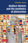 Image for Wallace Stevens and the Aesthetics of Abstraction