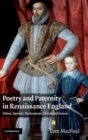 Image for Poetry and paternity in Renaissance England  : Sidney, Spenser, Shakespeare, Donne and Jonson