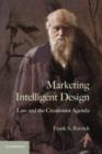 Image for Marketing intelligent design  : law and the creationist agenda