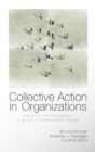 Image for Collective action in organizations  : interaction and engagement in an era of technological change