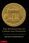Image for The Divinization of Caesar and Augustus