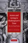 Image for Actors and Acting in Shakespeare&#39;s Time