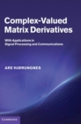 Image for Complex-valued matrix derivatives  : with applications in signal processing and communications