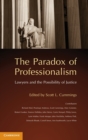 Image for The paradox of professionalism  : lawyers and the possibility of justice