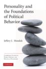 Image for Personality and the foundations of political behavior