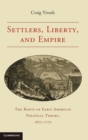 Image for Settlers, Liberty, and Empire
