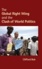 Image for The Global Right Wing and the Clash of World Politics